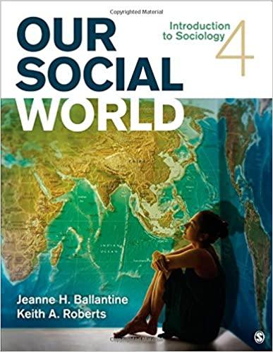 our social world introduction to sociology 4th edition jeanne h. ballantine, keith a. roberts 141299246x,