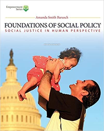 foundations of social policy social justice in human perspective 5th edition amanda barusch 1285751604,