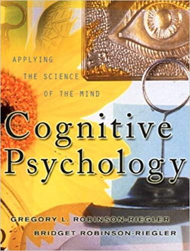 cognitive psychology applying the science of the mind 1st edition gregory l. robinson riegler, bridget