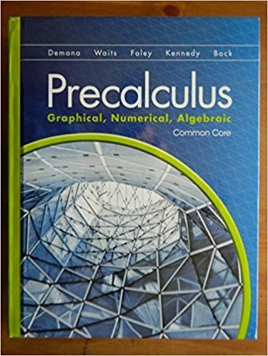 precalculus graphical, numerical, algebraic common core edition franklin demana, david bock, bert waits,