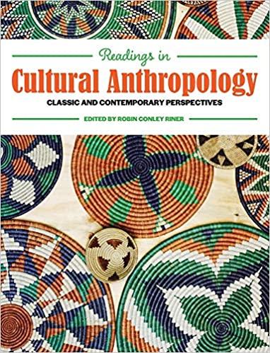 readings in cultural anthropology classic and contemporary perspectives 1st edition robin conley riner