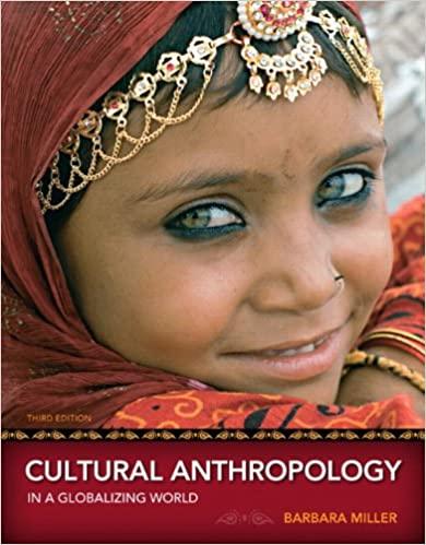 cultural anthropology in a globalizing world 3rd edition barbara miller 0205786367, 9780205786367