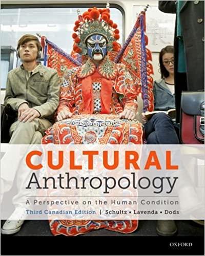 cultural anthropology a perspective on the human condition 3rd canadian edition dods, lavenda, schultz