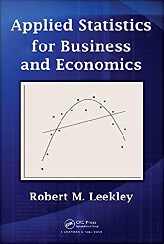 applied statistics for business and economics 1st edition robert m. leekley 1439805687, 9781439805688