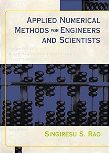 applied numerical methods for engineers and scientists 1st edition singiresu rao 013089480x, 9780130894809