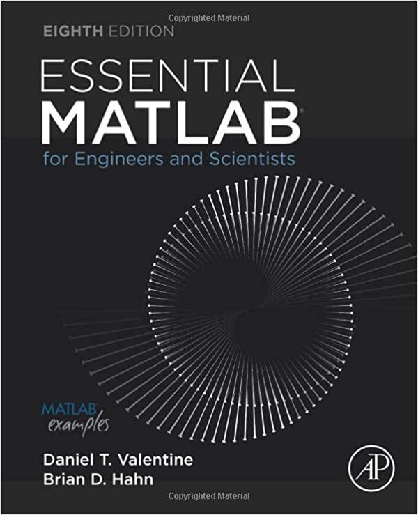 essential matlab for engineers and scientists 8th edition daniel t. valentine, brian hahn 0323995489,