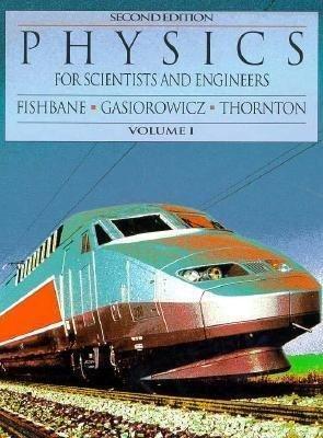 physics for scientists and engineers volume 1 2nd edition paul m. fishbane, stephen gasiorowicz, stephen t.