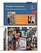 principles of economics economics and the economy 3rd edition timothy taylor 1930789262, 9781930789265