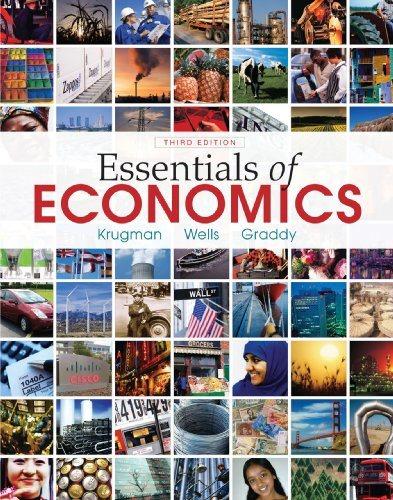 essentials of economics 3rd edition paul krugman, robin wells, kathryn graddy 1429278501, 9781429278508