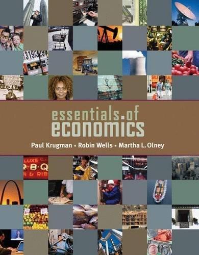essentials of economics 1st edition paul krugman, robin wells, martha olney 0716758792, 9780716758792