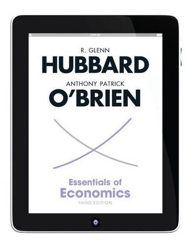 essentials of economics 3rd edition anthony patrick o'brien, glenn p. hubbard, r. glenn hubbard 0132826933,