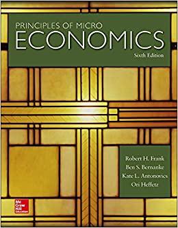 principles of microeconomics 6th edition robert frank, ben bernanke, kate antonovics, ori heffetz 0073517852,