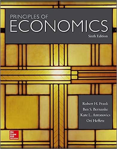principles of economics 6th edition robert h. frank, ben bernanke professor, kate antonovics, ori heffetz
