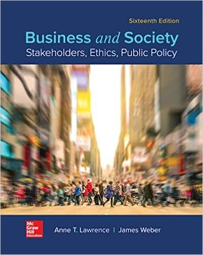 business and society stakeholders ethics public policy 16th edition anne lawrence, james weber 1260043665,