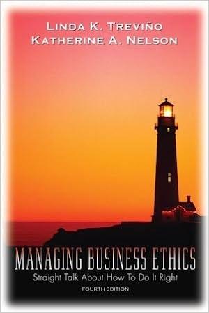 managing business ethics straight talk about how to do it right 4th edition linda k. treviño, katherine a.