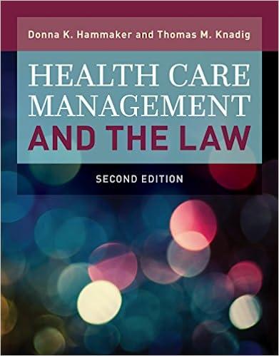 health care management and the law 2nd edition donna k. hammaker, thomas m. knadig 1284117340, 9781284117349