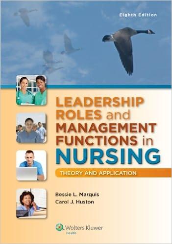 leadership roles and management functions in nursing theory and application 8th edition bessie l marquis,