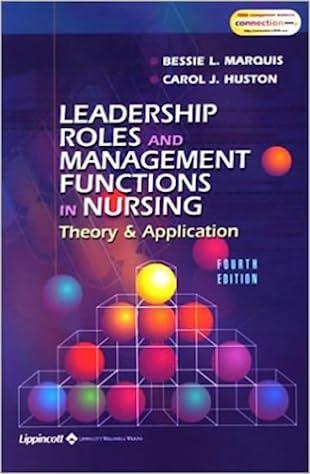 leadership roles and management functions in nursing theory and application 4th edition bessie l. marquis,