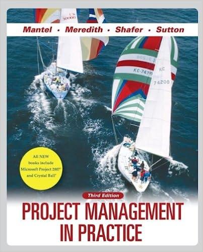 project management in practice 3rd edition samuel j. mantel jr., jack r. meredith, scott m. shafer, margaret