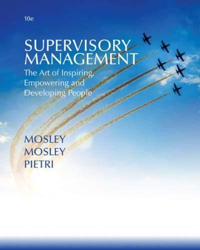 supervisory management the art of inspiring empowering and developing 10th edition donald c. mosley, jr.