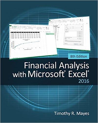 financial analysis with microsoft excel 2016 8th edition timothy r. mayes, todd m. shank 1337298042,