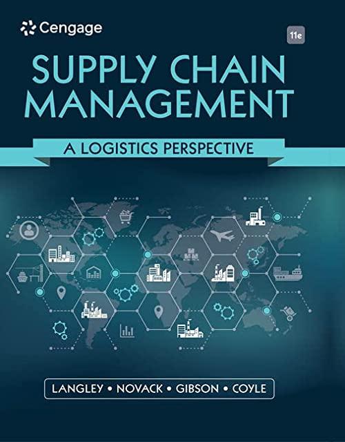 supply chain management a logistics perspective 11th edition john coyle, john langley, robert novack, brain