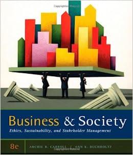 business and society ethics sustainability and stakeholder management 8th edition archie b. carroll, ann k.