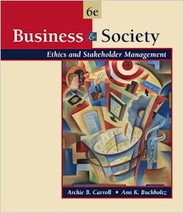 business and society ethics and stakeholder management 6th edition archie b. carroll, ann k. buchholtz