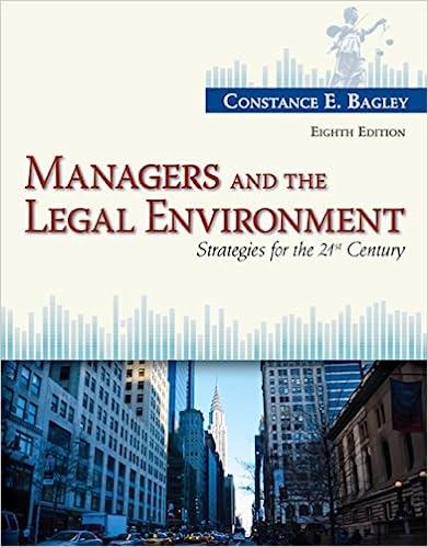 managers and the legal environment strategies for the 21st century 8th edition constance e. bagley