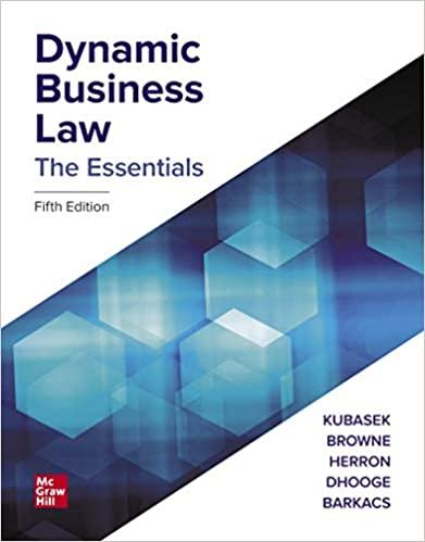 dynamic business law the essentials 5th edition nancy kubasek, m. neil browne, daniel herron, lucien dhooge,