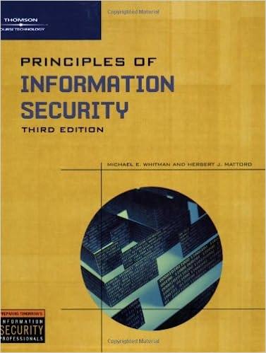 principles of information security 3rd edition michael e. whitman, herbert j. mattord 1423901770,