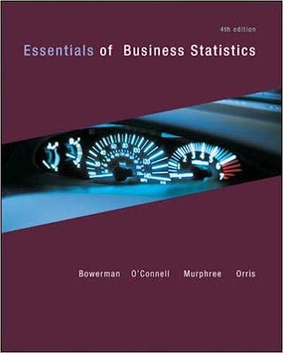 essentials of business statistics 4th edition bruce bowerman, richard o'connell, j. burdeane orris