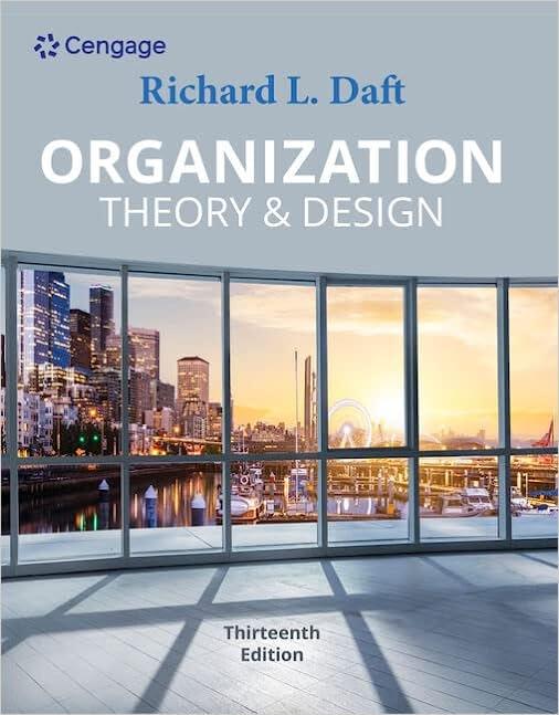 organization theory and design 13th edition richard l. daft 0357445147, 9780357445143