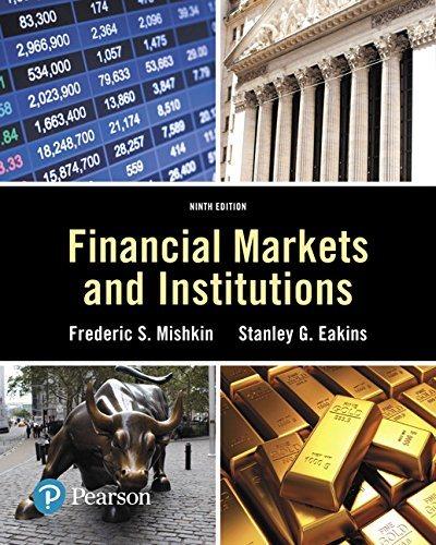 financial markets and institutions 9th edition frederic s. mishkin, stanley g. eakins 0134519264,