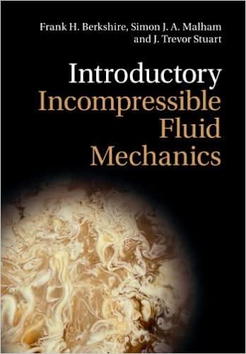 introductory incompressible fluid mechanics 1st edition frank h. berkshire 1009074709, 9781009074704