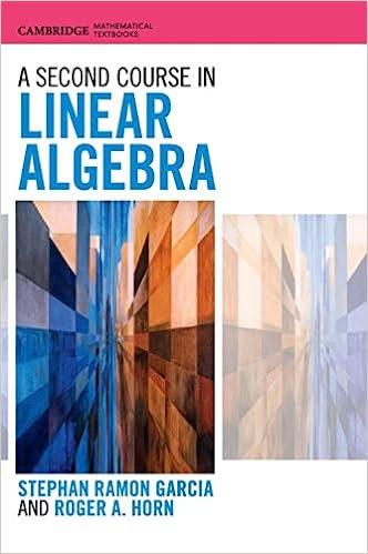 a second course in linear algebra 1st edition stephan ramon garcia, roger a. horn 1107103819, 9781107103818
