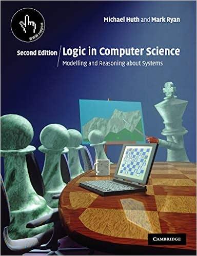logic in computer science modelling and reasoning about systems 2nd edition michael huth 052154310x,