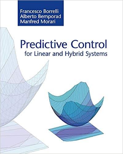 predictive control for linear and hybrid systems 1st edition francesco borrelli, alberto bemporad, manfred