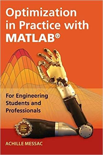 optimization in practice with matlab for engineering students and professionals 1st edition achille messac