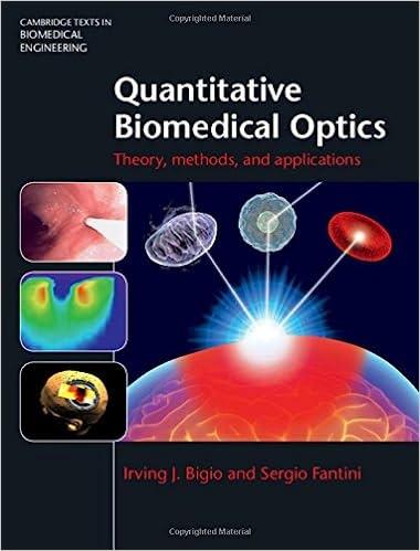quantitative biomedical optics theory methods and applications 1st edition irving j. bigio, sergio fantini