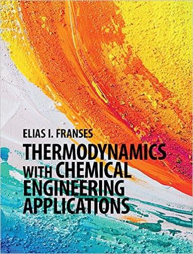 thermodynamics with chemical engineering applications 1st edition elias i. franses, 1107069750, 9781107069756