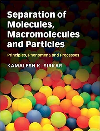 separation of molecules macromolecules and particles principles phenomena and processes 1st edition kamalesh