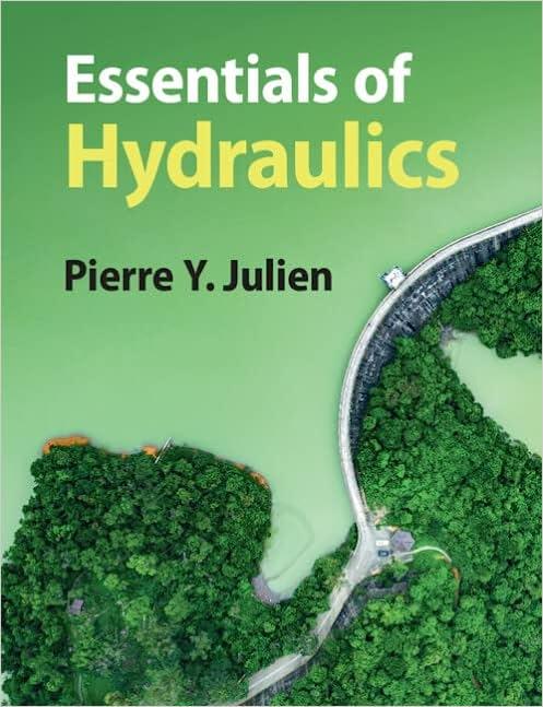 essentials of hydraulics 1st edition pierre y. julien 1316513092, 9781316513095