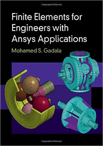 finite elements for engineers with ansys applications 1st edition mohamed s. gadala 1107194083, 9781107194083