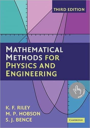 mathematical methods for physics and engineering 3rd edition k. f. riley, m. p. hobson, s. j. bence