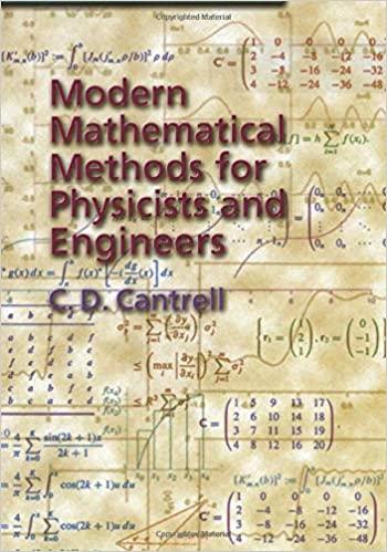 modern mathematical methods for physicists and engineers 1st edition c. d. cantrell 0521598273, 9780521598279