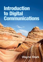 introduction to digital communications 1st edition wayne stark 1009220810, 9781009220811