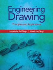 engineering drawing principles and applications 1st edition lakhwinder pal singh, harwinder singh 1108707726,