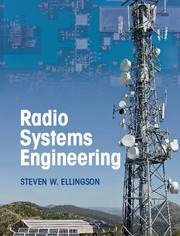 radio systems engineering 1st edition steven w. ellingson 1107068282, 9781107068285