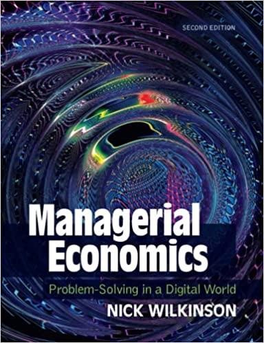 managerial economics problem solving in a digital world 1st edition nick wilkinson 1108984509, 9781108984508